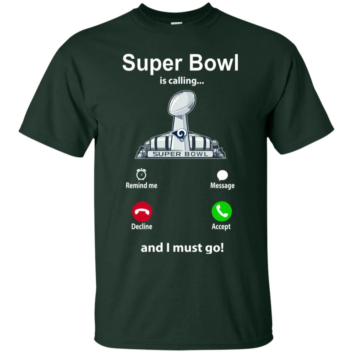 Nfl - Super Bowl Is Calling And I Must Go Los Angeles Rams 2019 Football Men Cotton T-Shirt